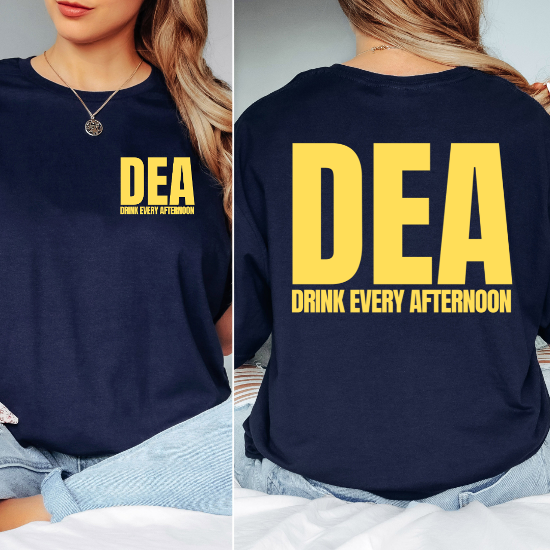 DEA (Drink every afternoon) T-Shirt